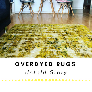 Over dyed Rugs - the untold story